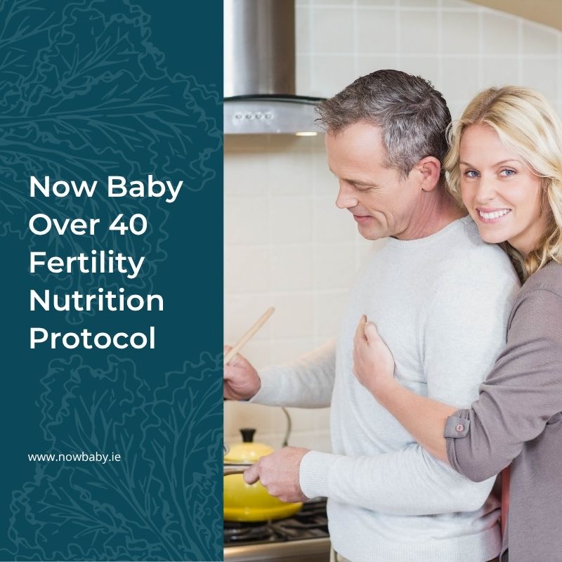 Now Baby Over 40 Fertility Nutrition Protocol